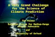 A Very Grand Challenge for the Science of Climate Prediction  Tim Palmer