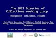 The EDIT Director of Collections working group  - Background, activities, results -