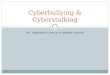 Cyberbullying & Cyberstalking