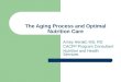 The Aging Process and Optimal Nutrition Care