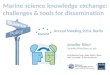 Marine  science knowledge  exchange:  challenges  & tools for dissemination
