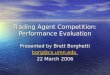Trading Agent Competition: Performance Evaluation