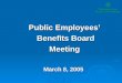 Public Employees’  Benefits Board Meeting March 8, 2005