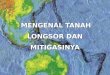 MENGENAL TANAH LONGSOR DAN MITIGASINYA