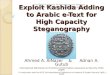 Exploit Kashida Adding to Arabic e-Text for High Capacity Steganography