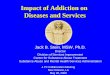 Impact of Addiction on  Diseases and Services