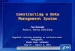 Constructing a Data Management System