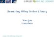 Searching Wiley Online Library Yan jun Lanzhou