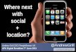 Where next with  social +  location?