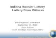 Indiana Hoosier Lottery  Lottery Draw Witness