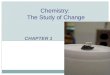 Chemistry:  The Study of Change