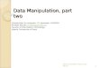 Data Manipulation, part two