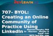 707- BYOL: Creating an Online Community of Practice Using LinkedIn
