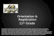 Orientation & Registration 11 th  Grade