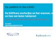 De patiënt in the LEAD : De  EASYcare  werkwijze en het waarom, wat  en hoe van beter luisteren!