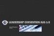 Leadership Convention Aug 1-3