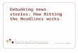 Debunking news stories: How Hitting the Headlines works