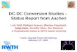 DC-DC Conversion Studies –  Status Report from Aachen