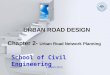 URBAN ROAD DESIGN Chapter 2-  Urban Road Network Planning