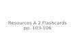 Resources A 2 Flashcards pp. 103-106
