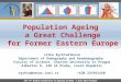 Population  Ageing a Great  Challenge for  F ormer Eastern  Europe