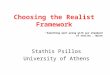 Choosing the Realist Framework