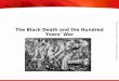 The Black Death and the Hundred Years ’  War