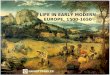 LIFE IN EARLY MODERN EUROPE, 1500-1650