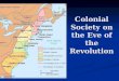 Colonial Society on the Eve of the Revolution