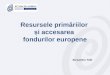 Resursele  prim ăriilor  și accesarea  fondurilor europene