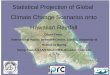 Statistical Projection of Global  Climate Change Scenarios onto Hawaiian Rainfall