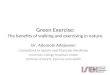 Green Exercise: The benefits  of  walking  and  exercising  in  nature