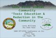 Gila River Indian Community  “Toxic Education & Reduction in the Community”