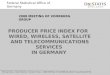 PRODUCER PRICE INDEX FOR   WIRED, WIRELESS, SATELLITE AND TELECOMMUNICATIONS SERVICES  IN GERMANY