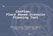 CorPlan:   Place Based Scenario Planning Tool