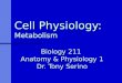 Cell Physiology:  Metabolism