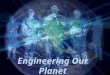 Engineering Our Planet