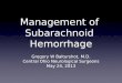 Management of  Subarachnoid  Hemorrhage