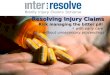 Resolving Injury Claims Risk managing the bitter pill  with early care