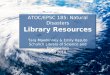 ATOC/EPSC 185: Natural Disasters Library Resources Tara Mawhinney & Emily Kasuto