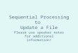 Sequential Processing to  Update a File
