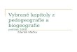 Vybrané kapitoly z pedogeografie a biogeografie podzim 2008
