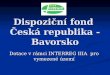 Dispoziční fond  Česká republika - Bavorsko