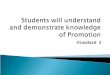 Students will understand and demonstrate knowledge of Promotion