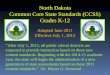 North Dakota Common Core State Standards (CCSS) Grades K-12 Adopted June 2011