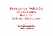 Emergency Vehicle Operations Unit IV Driver Selection
