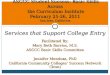 Services that Support College Entry Facilitated By: Mary Beth Barrios, M.S