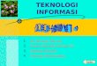 Ide Teknologi Informasi Konsep Teknologi Informasi (TI)  Teknologi Komputer
