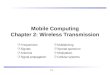 Mobile Com puting Chapter 2: Wireless Transmission