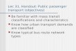 Lec 31, Handout: Public passenger transport (objectives)
